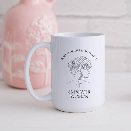 Empowered Women Empower Women Coffee Mug by Emily & Co Designs