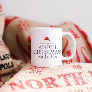 Most Likely to Watch Christmas Movies Mug