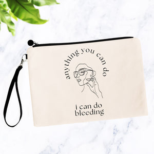 Anything You Can Do I Can Do Bleeding Bag