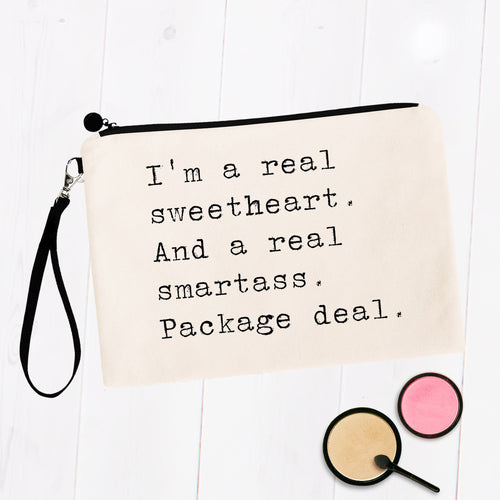 I'm a Real Sweetheart and a Real Smartass. Package Deal. Bag