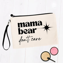 Load image into Gallery viewer, Mama Bear Don&#39;t Care Bag