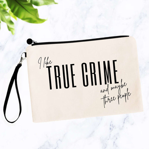 I Like True Crime and Maybe Three People Bag