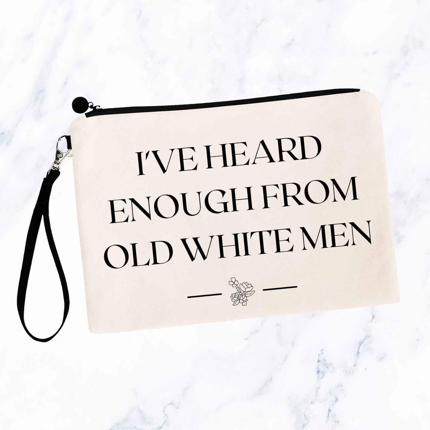 I've Heard Enough From Old White Men Bag