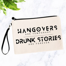 Load image into Gallery viewer, Hangovers are Temporary, Drunk Stories are Forever Bag