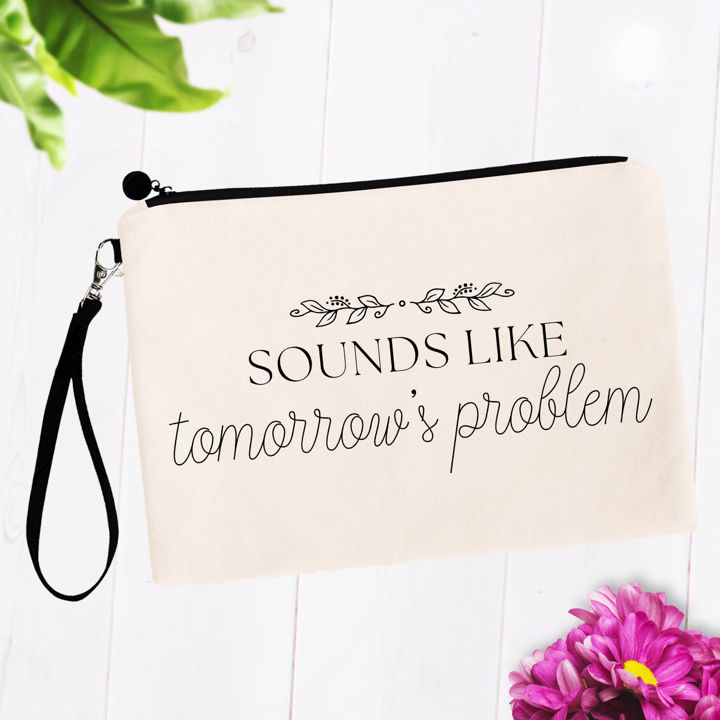 Sounds Like Tomorrow's Problem Bag