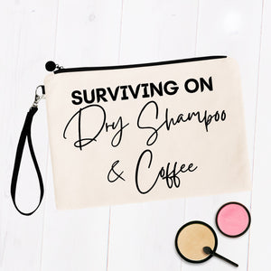 Surviving on Dry Shampoo and Coffee Bag