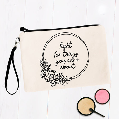 Fight For The Things You Care About Bag