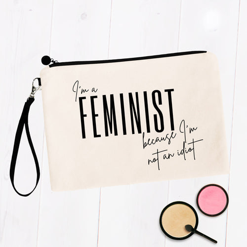 I'm a Feminist Because I'm Not an Idiot Bag