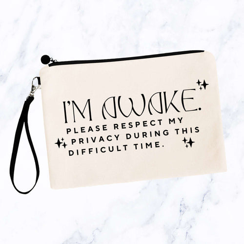 I'm Awake Please Repect My Privacy Bag