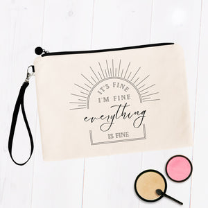 Everything is Fine Cosmetic Bag