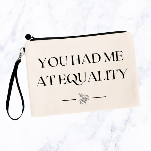 You Had Me at Equality Bag