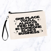 Load image into Gallery viewer, Always Find Me in Someone Else&#39;s Business Bag
