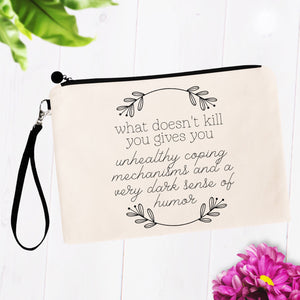 What Doesn't Kill You Dark Humor Bag