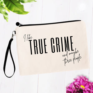 I Like True Crime and Maybe Three People Bag