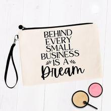 Load image into Gallery viewer, Behind Every Small Business is a Dream Bag