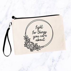 Fight For The Things You Care About Bag