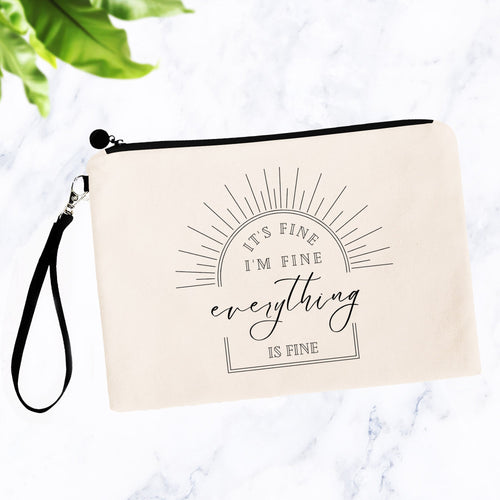 Everything is Fine, I'm Fine Cosmetic Bag