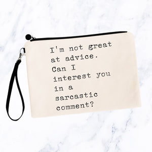 I'm Not Great at Advice. Can I Offer You a Sarcastic Comment? Bag