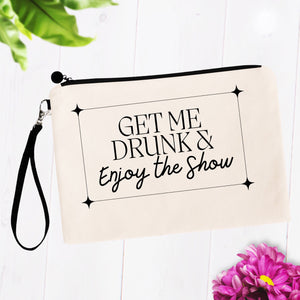 Get Me Drunk & Enjoy the Show Bag