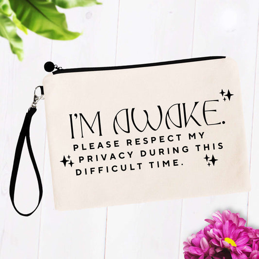 I'm Awake Please Repect My Privacy Bag