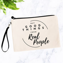 Load image into Gallery viewer, Buy Good Things from Real People Bag