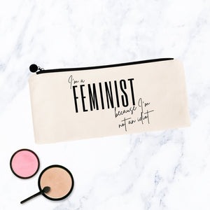 I'm a Feminist Because I'm Not an Idiot Bag