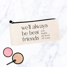 Load image into Gallery viewer, We&#39;ll Always Be Best Friends Bag