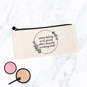 Women Belong in All Places Where Decisions Are Being Made Bag