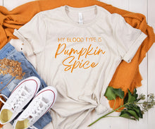 Load image into Gallery viewer, My Blood Type is Pumpkin Spice