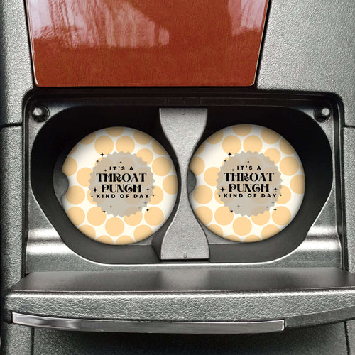 It's A Throat Punch Kind Of Day Car Coaster