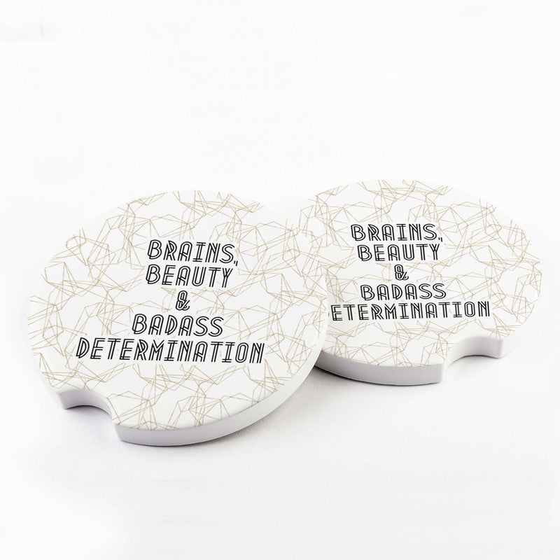Brains Beauty & Badass Determination Car Coaster