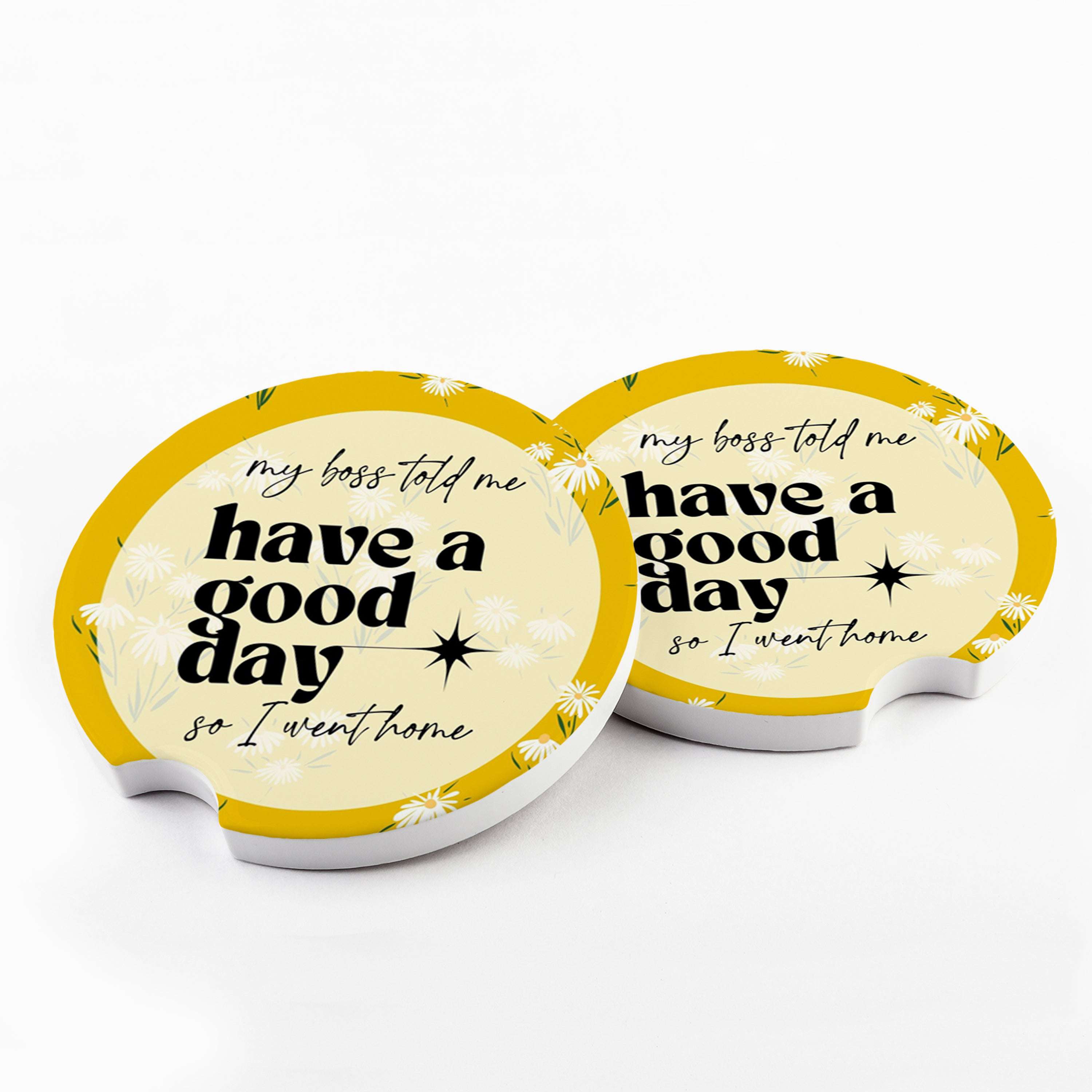 My Boss Said Have a Nice Day Car Coaster