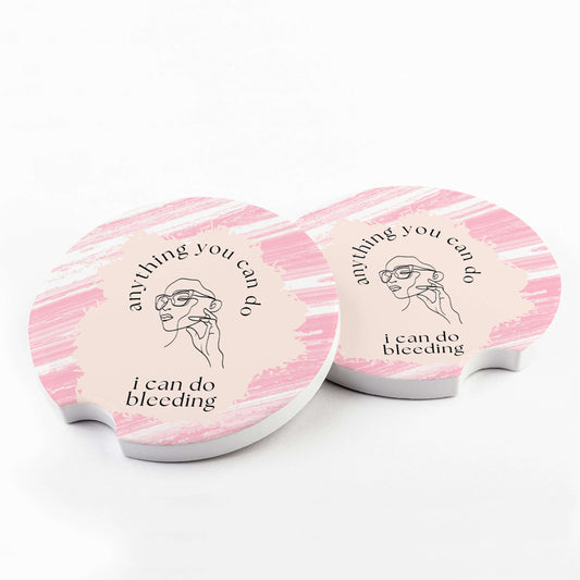 Anything You Can Do I Can Do Bleeding Car Coaster