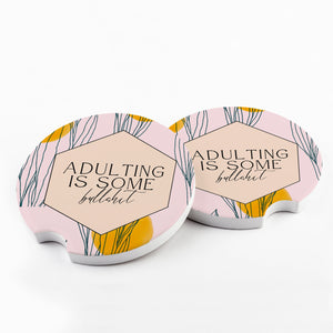 Adulting is Bullshit Car Coaster
