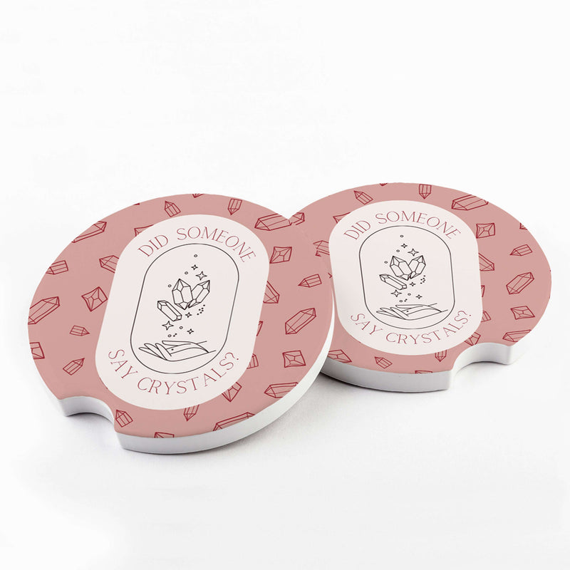 Did Someone Say Crystals Car Coaster