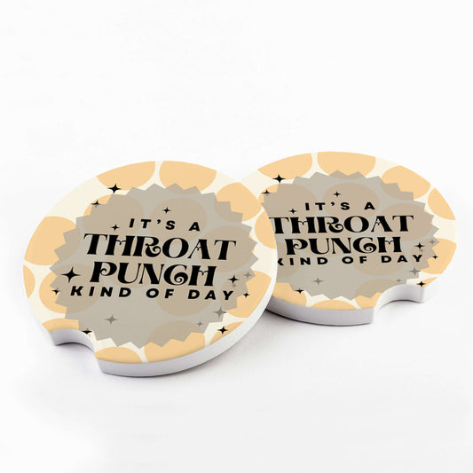 It's A Throat Punch Kind Of Day Car Coaster