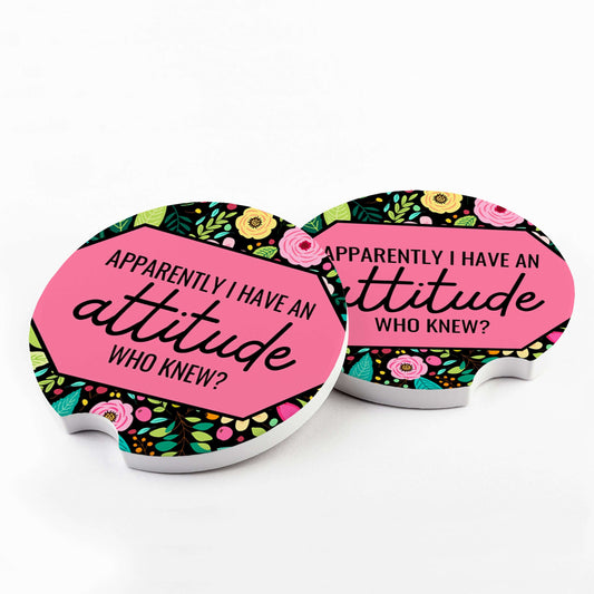 Apparently I Have an Attitude Car Coaster