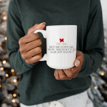 Load image into Gallery viewer, Dear Santa, Before I Explain Mug