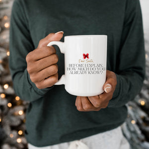 Dear Santa, Before I Explain Mug