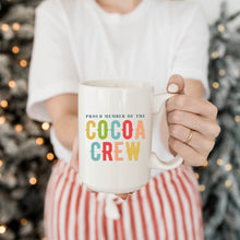 Load image into Gallery viewer, Proud Member of the Cocoa Crew Mug