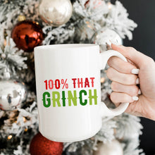 Load image into Gallery viewer, 100% That Grinch Mug