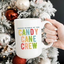 Load image into Gallery viewer, Proud Member of the Candy Cane Crew Mug