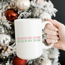 Load image into Gallery viewer, Sleigh My Name Mug