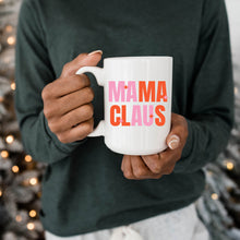 Load image into Gallery viewer, Mama Claus Mug