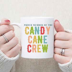 Proud Member of the Candy Cane Crew Mug