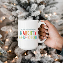 Load image into Gallery viewer, Proud Member of the Naughty List Club Mug