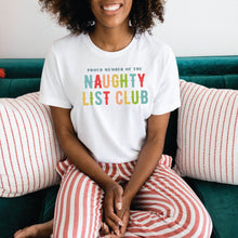 Load image into Gallery viewer, Proud Member of the Naughty List Club Shirt
