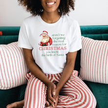 Load image into Gallery viewer, The Real Reason for the Season Shirt