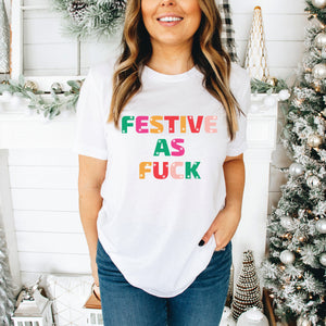 Festive as Fuck Shirt