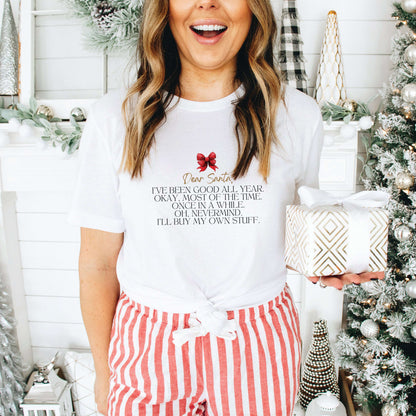 Dear Santa, I've Been Good All Year Shirt